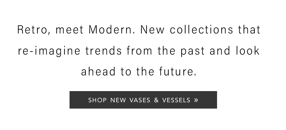 Shop New Vases & Vessel